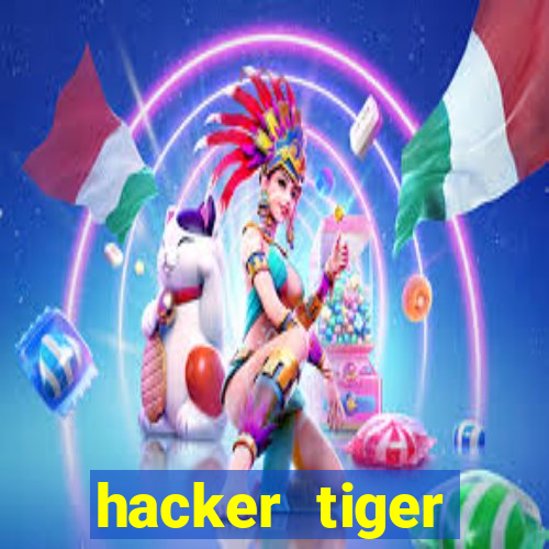 hacker tiger fortune download